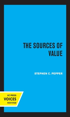 The Sources of Value by Pepper, Stephen C.