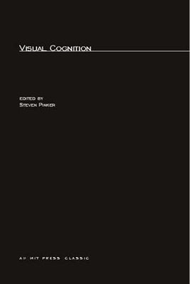 Visual Cognition by Pinker, Steven