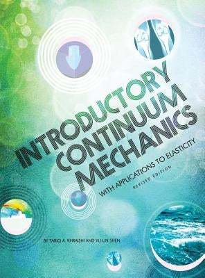 Introductory Continuum Mechanics with Applications to Elasticity by Khraishi, Tariq A.