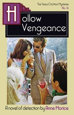 Hollow Vengeance: A Tessa Crichton Mystery by Morice, Anne