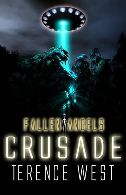 Crusade Fallen Angels Book 3 by West, Terence