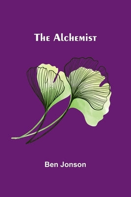 The Alchemist by Jonson, Ben