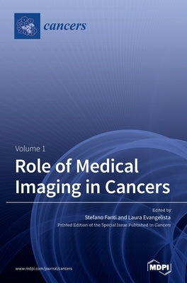 Role of Medical Imaging in Cancers: Volume 1 by Fanti, Stefano