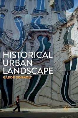Historical Urban Landscape by Sonkoly, Gábor