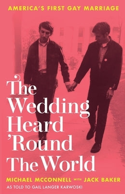 The Wedding Heard 'Round the World by McConnell, Michael