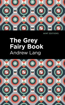 The Grey Fairy Book by Lang, Andrew