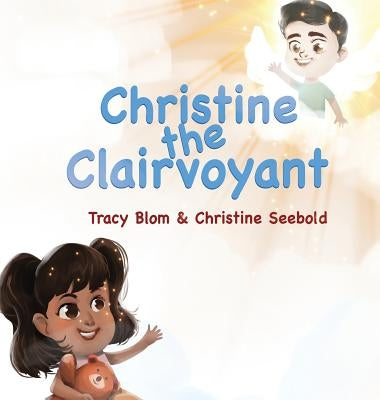 Christine the Clairvoyant by Blom, Tracy