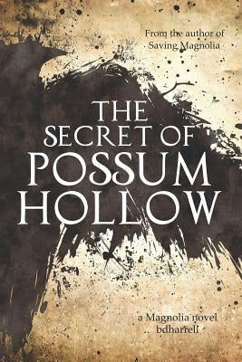 The Secret of Possum Hollow by Bdharrell, Bdharrell