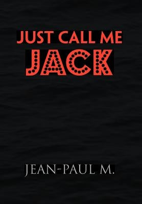 Just Call Me Jack by M, Jean-Paul