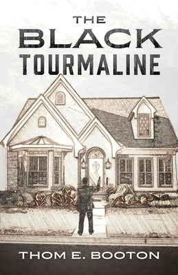 The Black Tourmaline by Booton, Thom E.