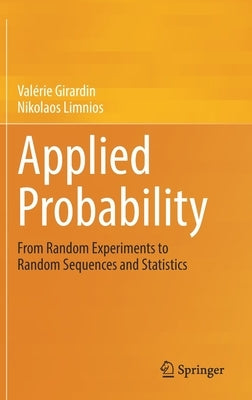 Applied Probability: From Random Experiments to Random Sequences and Statistics by Girardin, Valérie