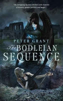 The Bodleian Sequence by Grant, Peter