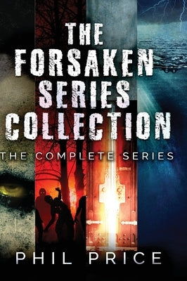 The Forsaken Series Collection: The Complete Series by Price, Phil