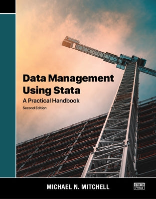 Data Management Using Stata: A Practical Handbook by Mitchell, Michael N.