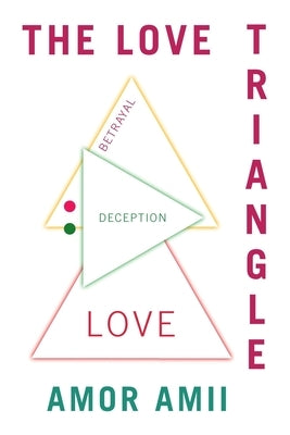 The Love Triangle by Amii, Amor