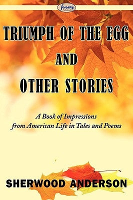 Triumph of the Egg and Other Stories by Anderson, Sherwood
