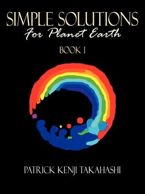 Simple Solutions: For Planet Earth by Takahashi, Patrick Kenji