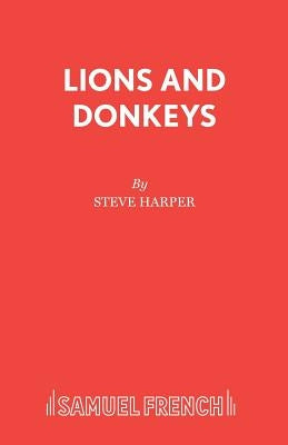 Lions and Donkeys by Harper, Steve