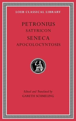 Satyricon. Apocolocyntosis by Petronius