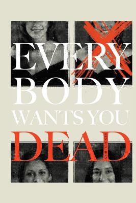 Everybody Wants You Dead by Mulhern, Ben