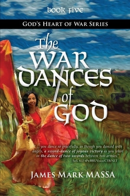 The War Dances of God by Massa, James Mark