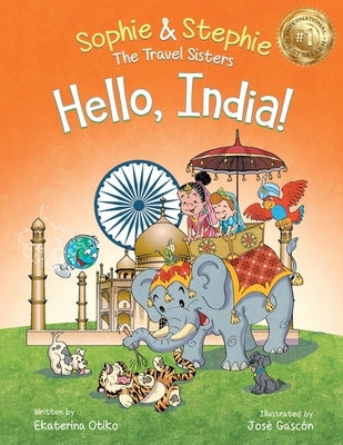 Hello, India!: Explore India's Wonders, A Children's Picture Book for Curious Kids Ages 4-8 by Otiko, Ekaterina