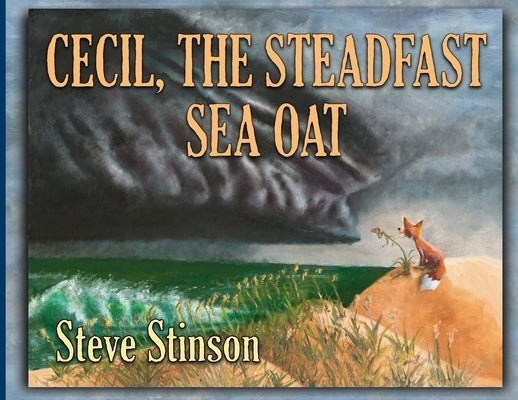 Cecil, the Steadfast Sea Oat by Stinson, Steve