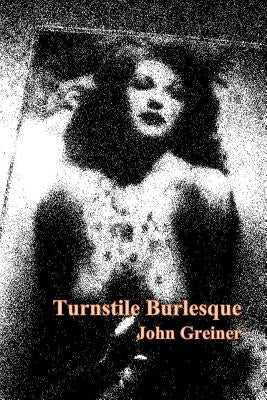 Turnstile Burlesque by Greiner, John