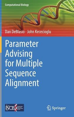 Parameter Advising for Multiple Sequence Alignment by Deblasio, Dan