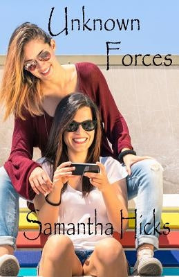 Unknown Forces by Hicks, Samantha