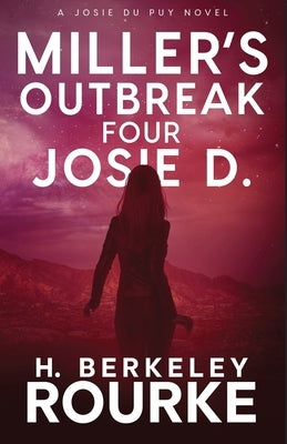 Miller's Outbreak / Four Josie D by Rourke, H. Berkeley