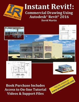 Instant Revit!: Commercial Drawing Using Autodesk(R) Revit(R) 2016 by Martin, David