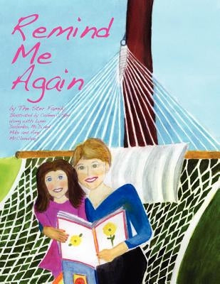 Remind Me Again: Navigating Through the Loss of a Loved One by Ster Family