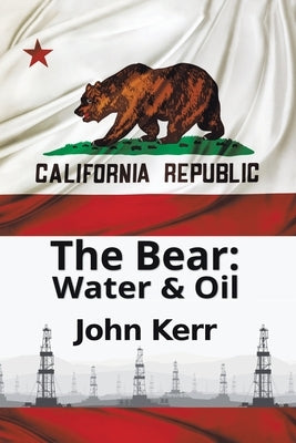The Bear: Water & Oil by Kerr, John