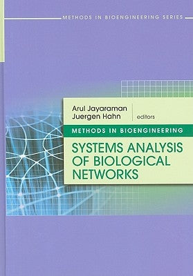 Methods in Bioengineering: Systems Analysis of Biological Networks by Jayaraman, Arul