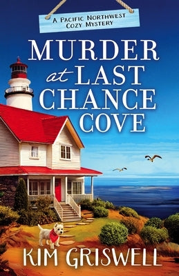 Murder at Last Chance Cove by Griswell, Kim