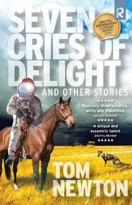 Seven Cries of Delight: and Other Stories by Newton, Tom