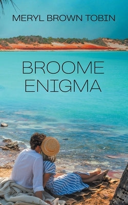 Broome Enigma by Tobin, Meryl Brown