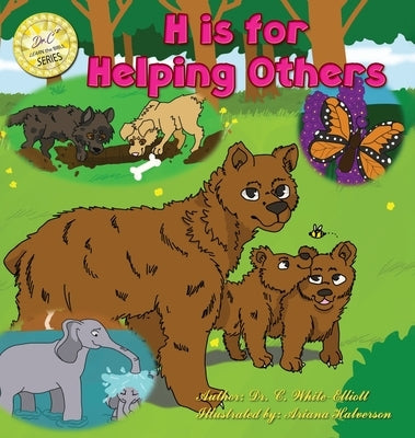 H is for Helping Others by White-Elliott, Cassundra