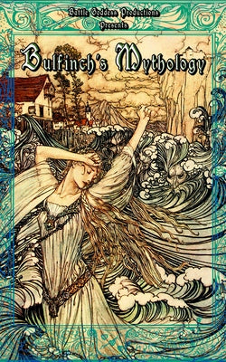 Bulfinch's Mythology by Bulfinch, Thomas