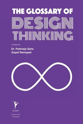 The Glossary of Design Thinking by Ramapati, Gopal