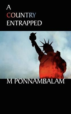 A Country Entrapped by Ponnambalam, M.