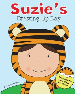 Suzie's Dressing Up Day by Olson, Charlotte