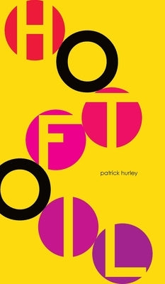 Hot Foil (Hardback) by Hurley, Patrick
