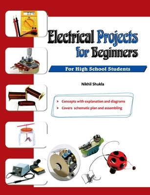 Electrical Projects for Beginners by Shukla, Nikhil
