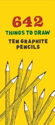 642 Things to Draw Graphite Pencils by Chronicle Books