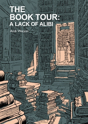 The Book Tour (Book 2): A Lack of Alibi by Watson, Andi