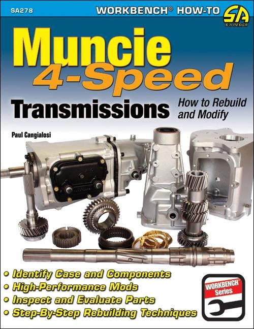 Muncie 4-Speed Transmissions: How to Rebuild and Modify by Cangialosi, Paul