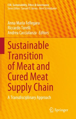 Sustainable Transition of Meat and Cured Meat Supply Chain: A Transdisciplinary Approach by Fellegara, Anna Maria