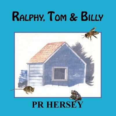 Ralphy, Tom & Billy by Hersey, Pamela R.